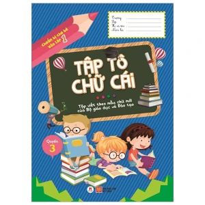 Chuẩn bị cho bé vào lớp 1 - Tập tô chữ cái Quyển 3