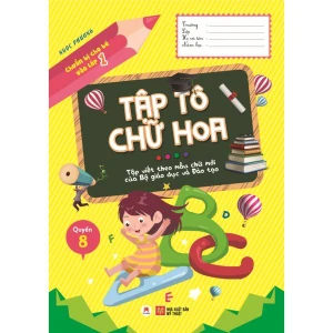 Chuẩn bị cho bé vào lớp 1 - Tập tô chữ hoa Quyển 8