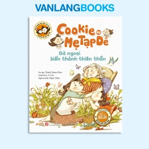 Cookie và mẹ Tạp Dề - Bà ngoại biến thành thiên thần - Vanlangbooks