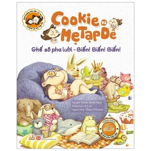 Cookie và mẹ Tạp Dề - Ghế sô pha lười - Biến! biến! biến! - Vanlangbooks