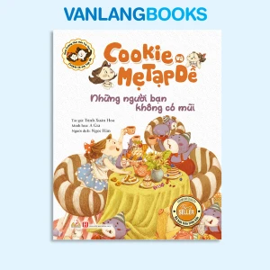 Cookie và mẹ Tạp Dề - Những người bạn không có mũi - Vanlangbooks