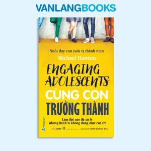 Cùng con trưởng thành - Vanlangbooks