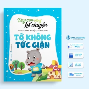 Dạy con bằng kể chuyện - Tớ không tức giận (Tái Bản 2024) - Vanlangbooks