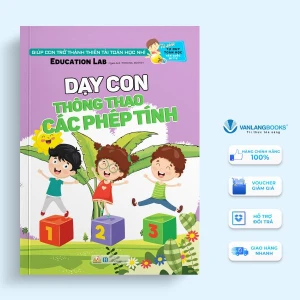 Dạy Con Thông Thạo Các Phép Tính - Tư Duy Toán Học Hàn Quốc - Vanlangbooks