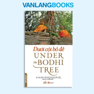 Dưới Cội Bồ Đề - Vanlangbooks
