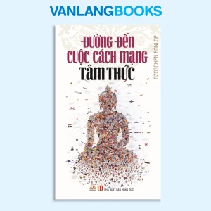 Đường đến cuộc cách mạng tâm thức - Vanlangbooks