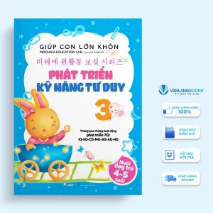 Giúp Con Lớn Khôn 3: Phát Triển Kỹ Năng Tư Duy - Vanlangbooks