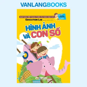 Hình ảnh và con số - Tủ sách tư duy toán học Hàn Quốc - Vanlangbooks