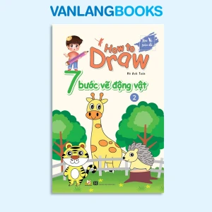 How To Draw - 7 Bước Vẽ Động Vật - Tập 2 - Vanlangbooks