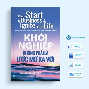 Khởi Nghiệp Không Phải Là Ước Mơ Xa Vời - Vanlangbooks