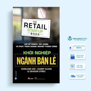 Khởi Nghiệp Ngành Bán Lẻ - Vanlangbooks