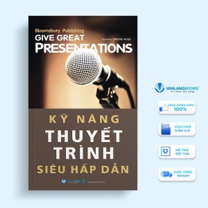 Kỹ Năng Thuyết Trình Siêu Hấp Dẫn - Vanlangbooks