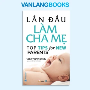 Lần Đầu Làm Cha Mẹ - Vanlangbooks