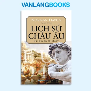 Lịch sử Châu Âu (Tái Bản 2024) - Vanlangbooks