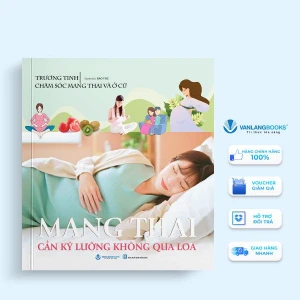 Mang thai cần kỹ lưỡng không qua loa - Vanlangbooks