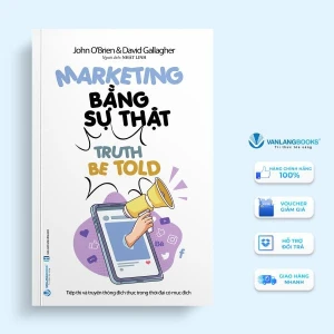 Marketing Bằng Sự Thật - Truth Be Told - Vanlangbooks