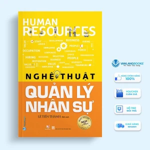 Nghệ Thuật Quản Lý Nhân Sự (Tái Bản 2021) - Vanlangbooks