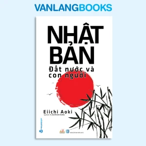 Nhật Bản Đất Nước Và Con Người - Vanlangbooks