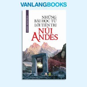 Những Bài Học Từ Lời Tiên Tri Núi Andes - Vanlangbooks
