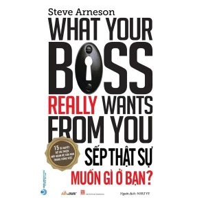 Sếp Thật Sự Muốn Gì Ở Bạn? - Vanlangbooks