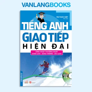 Tiếng Anh Giao Tiếp Hiện Đại - Sinh Hoạt Thường Ngày - Sách Kèm CD (Tái Bản 2018) - Vanlangbooks
