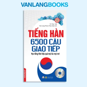 Tiếng Hàn - 6500 Câu Giao Tiếp (Kèm CD) - Vanlangbooks