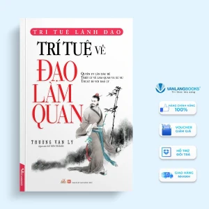 Trí Tuệ Về Đạo Làm Quan - Thường Vạn Lý - Vanlangbooks