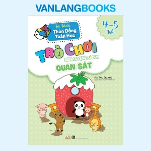 Trò Chơi Rèn Luyện Tư Duy Quan Sát (4 -5 Tuổi) - Vanlangbooks