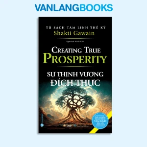 Tủ Sách Tâm Linh Thế Kỷ - Sự Thịnh Vượng Đích Thực - Vanlangbooks