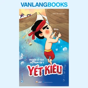 Yết Kiêu - Truyện Cổ Tích Việt Nam - Tập 3 - Vanlangbooks