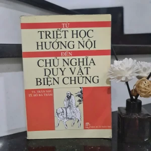 TỪ TRIẾT HỌC HƯỚNG NỘI ĐẾN CHỦ NGHĨA DUY VẬT BIỆN CHỨNG