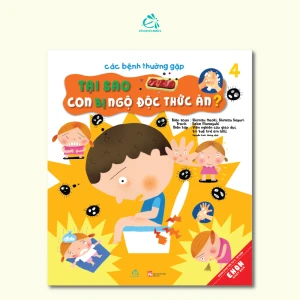 Các Bệnh Thường Gặp tập 4: Tại Sao Con Bị Ngộ Độc Thức Ăn