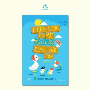 Chiến Lược Của Mẹ Thay Đổi Cuộc Đời Con