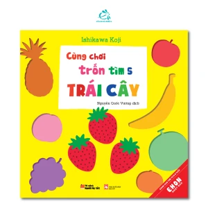 Cùng Chơi Trốn Tìm - Tập 5: Trái Cây - Ehomebooks