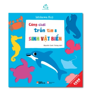 Cùng Chơi Trốn Tìm - Tập 8: Sinh Vật Biển - Ehomebooks