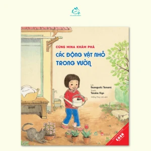 Cùng Mina khám phá các loài động vật nhỏ trong vườn