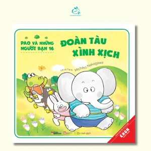 Pao và những người bạn tập 16: Đoàn tàu xình xịch