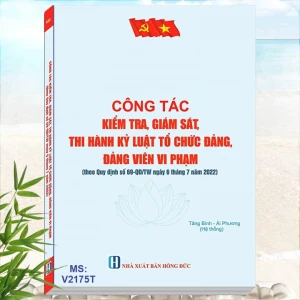 Công Tác Kiểm Tra, Giám Sát, Thi Hành Kỷ Luật Tổ Chức Đảng, Đảng Viên Vi Phạm