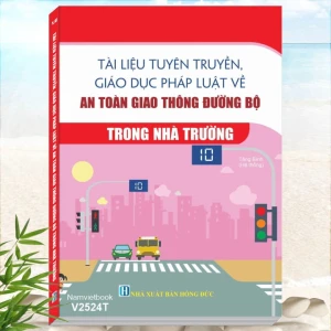 Giáo Dục An Toàn Giao Thông Trong Nhà Trường - Tài Liệu Tuyên Truyền