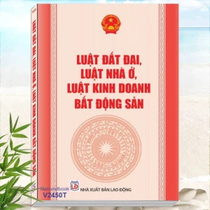 Sách Luật Đất Đai 2024 - Luật Nhà Ở 2023 - Luật Kinh Doanh Bất Động Sản 2023