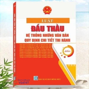 Sách Luật Đấu Thầu - Những Văn Bản Quy Định Chi Tiết Thi Hành Mới