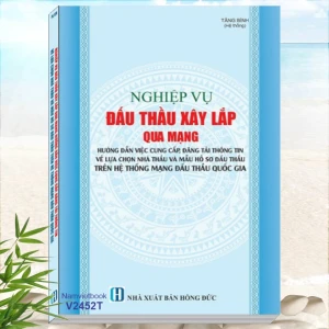 Sách Nghiệp Vụ Đấu Thầu Xây Lắp Qua Mạng - Thông tư 01/2024/TT-BKHĐT
