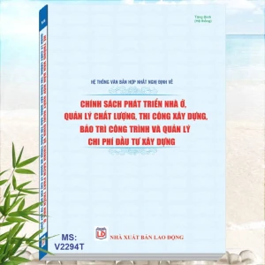 Chính Sách Phát Triển Nhà Ở, Quản Lý Chất Lượng, Thi Công Xây Dựng, Bảo Trì Công Trình và Quản Lý Chi Phí Đầu Tư Xây Dựng