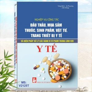 Sách Nghiệp Vụ Công Tác Đấu Thầu, Mua Sắm Thuốc, Sinh Phẩm, Vật Tư