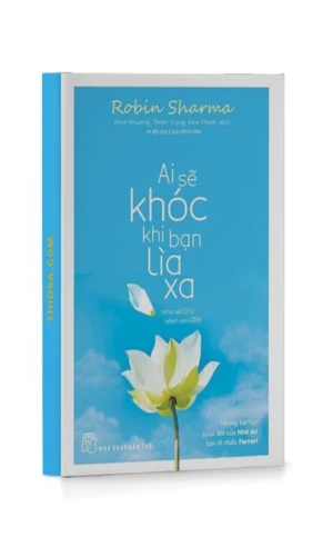 Ai sẽ khóc khi bạn lìa xa