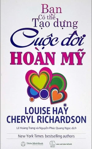 Bạn Có Thể Tạo Dựng Cuộc Đời Hoàn Mỹ