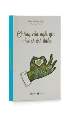 Chẳng cần ngồi yên cũng có thể thiền