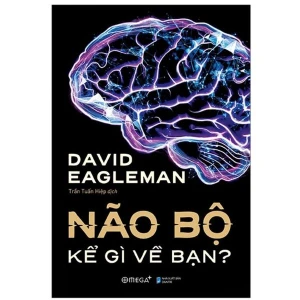 Não Bộ Kể Gì Về Bạn?