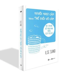 Người Nhạy Cảm Trong Thế Giới Vô Cảm