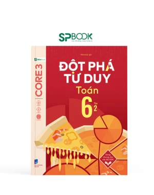 Đột phá tư duy Toán 6 - TẬP 2 (Dùng được cho cả 3 bộ SGK mới)